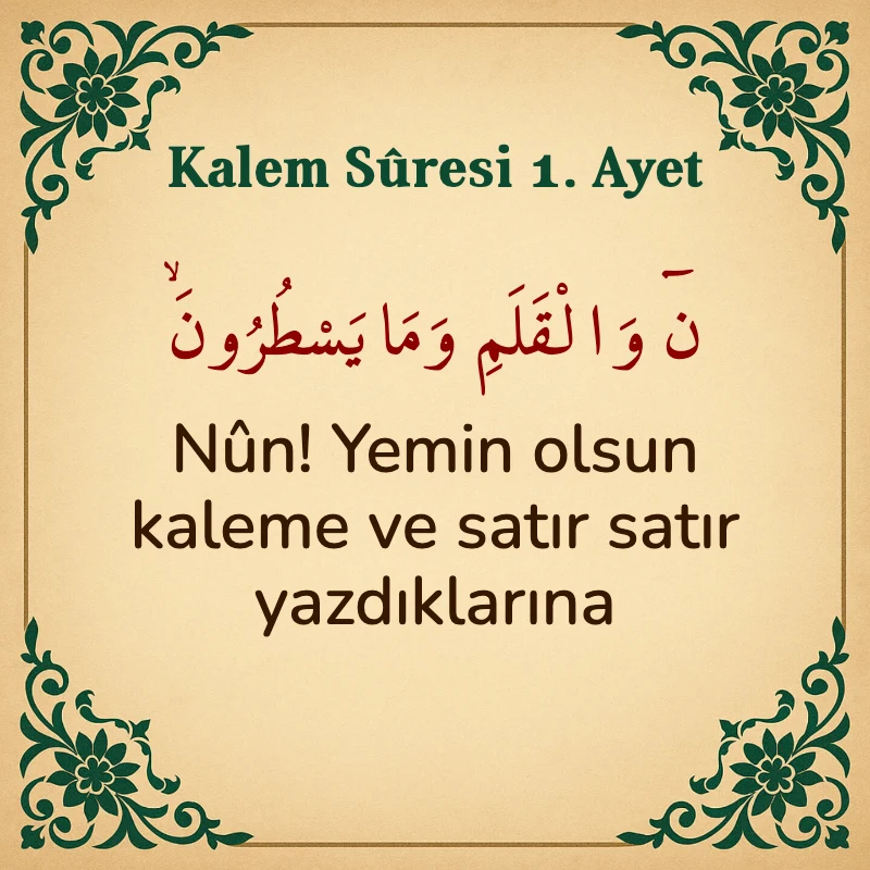 Kalem Suresi 1. Ayet Arapça ve Türkçe meali