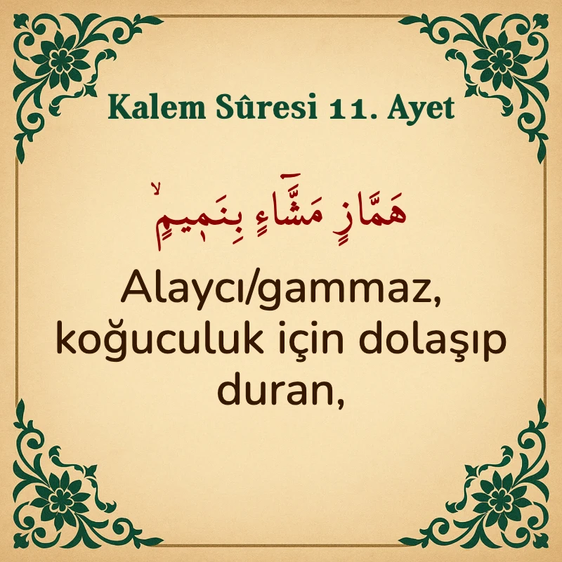 Kalem Suresi 11. Ayet Arapça ve Türkçe meali