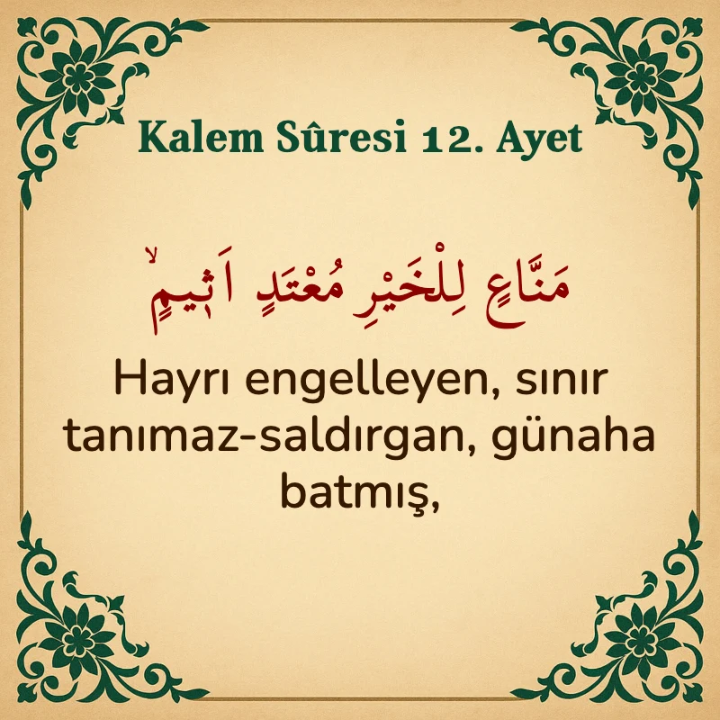 Kalem Suresi 12. Ayet Arapça ve Türkçe meali