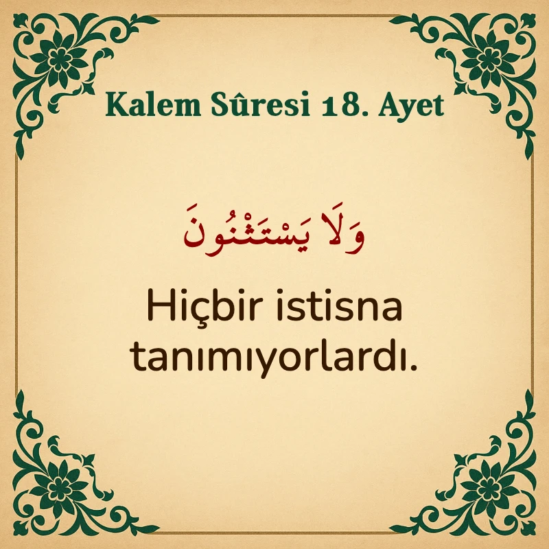 Kalem Suresi 18. Ayet Arapça ve Türkçe meali