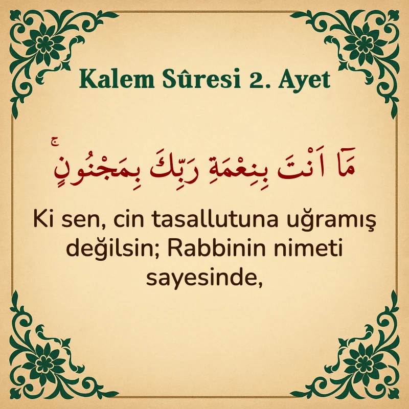 Kalem Suresi 2. Ayet Arapça ve Türkçe meali