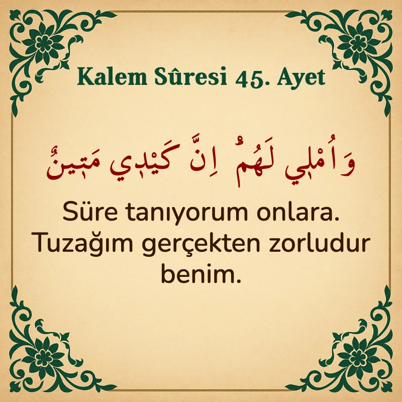Kalem Suresi 45. Ayet Arapça ve Türkçe meali