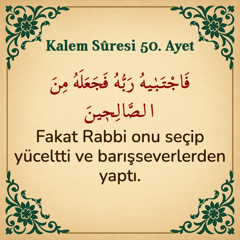 Kalem Suresi 50. Ayet Arapça ve Türkçe meali