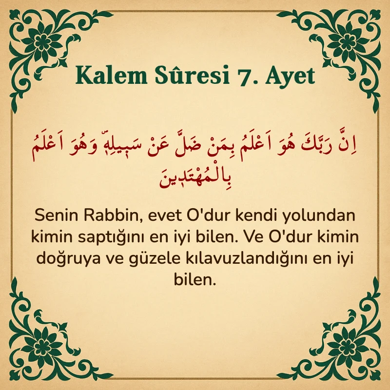 Kalem Suresi 7. Ayet Arapça ve Türkçe meali