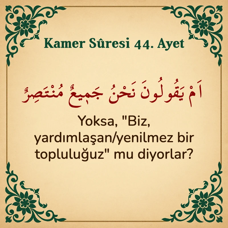 Kamer Suresi 44. Ayet Arapça ve Türkçe meali