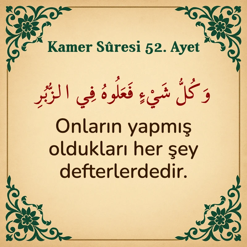 Kamer Suresi 52. Ayet Arapça ve Türkçe meali