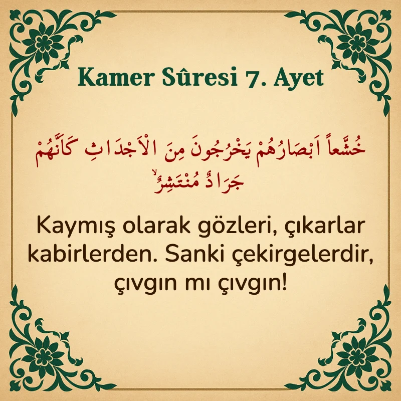 Kamer Suresi 7. Ayet Arapça ve Türkçe meali