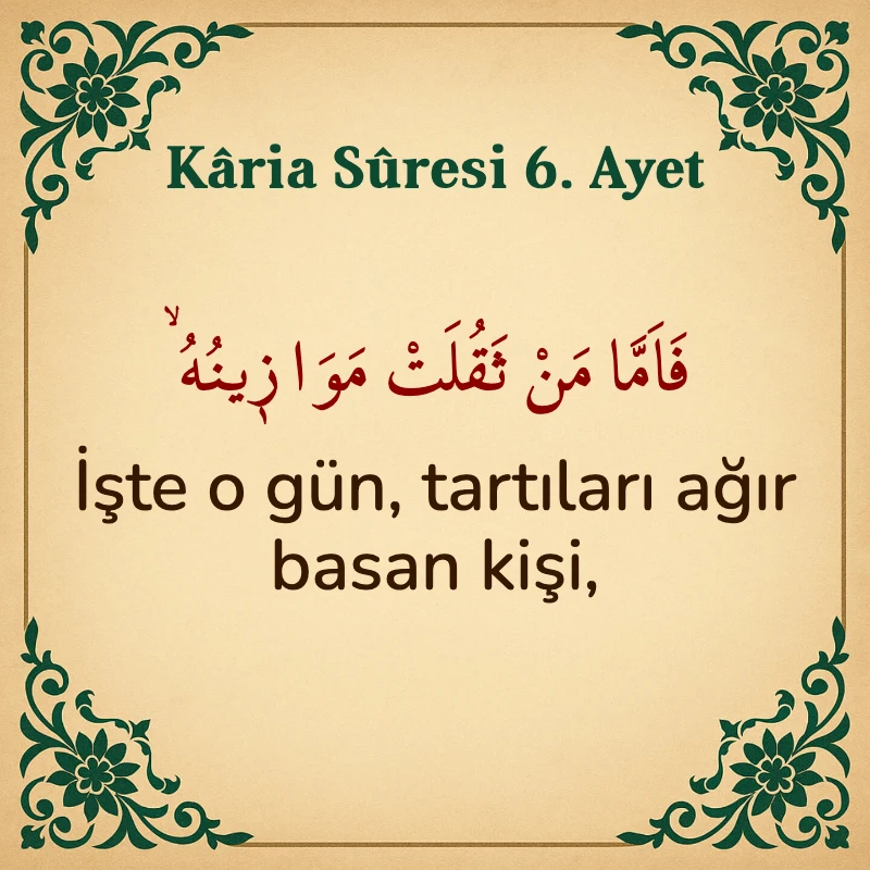 Karia Suresi 6. Ayet Arapça ve Türkçe meali