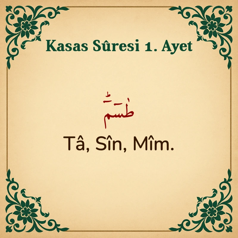 Kasas Suresi 1. Ayet Arapça ve Türkçe meali