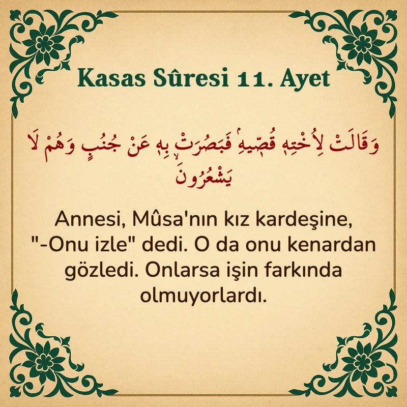 Kasas Suresi 11. Ayet Arapça ve Türkçe meali