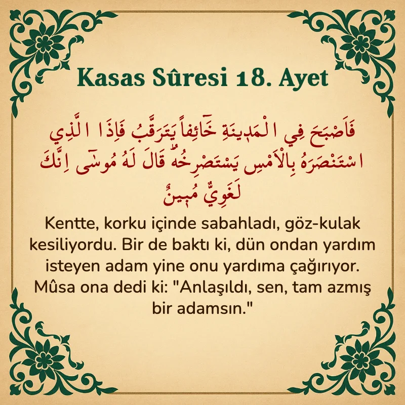 Kasas Suresi 18. Ayet Arapça ve Türkçe meali