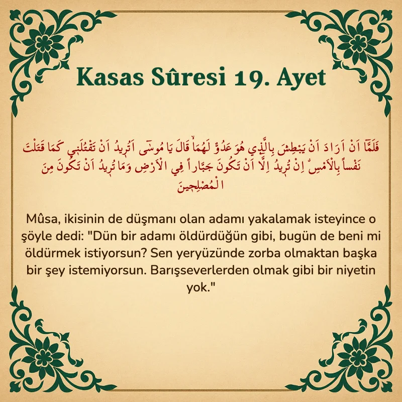 Kasas Suresi 19. Ayet Arapça ve Türkçe meali