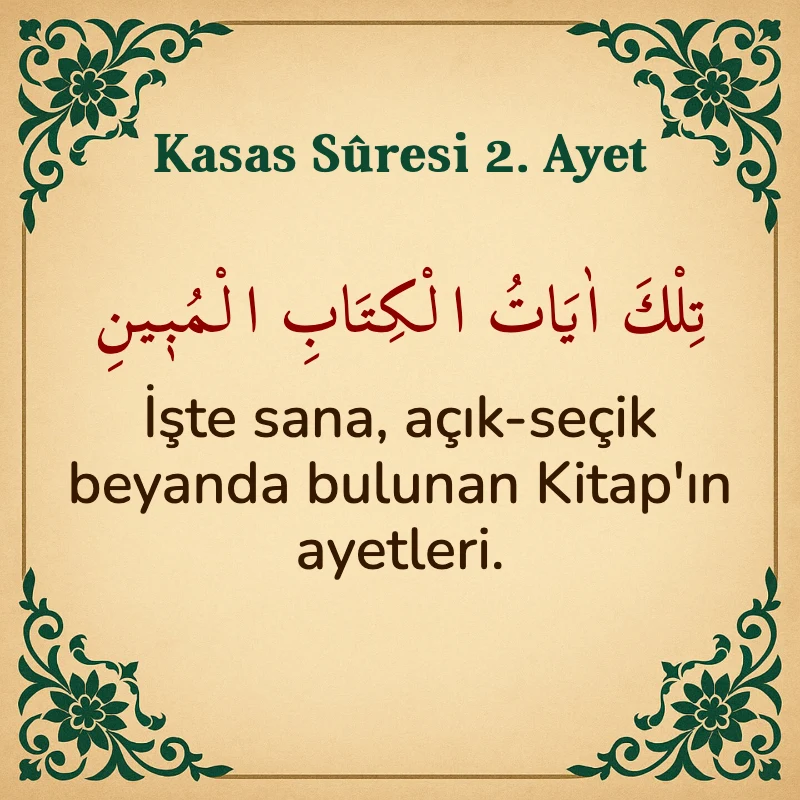 Kasas Suresi 2. Ayet Arapça ve Türkçe meali
