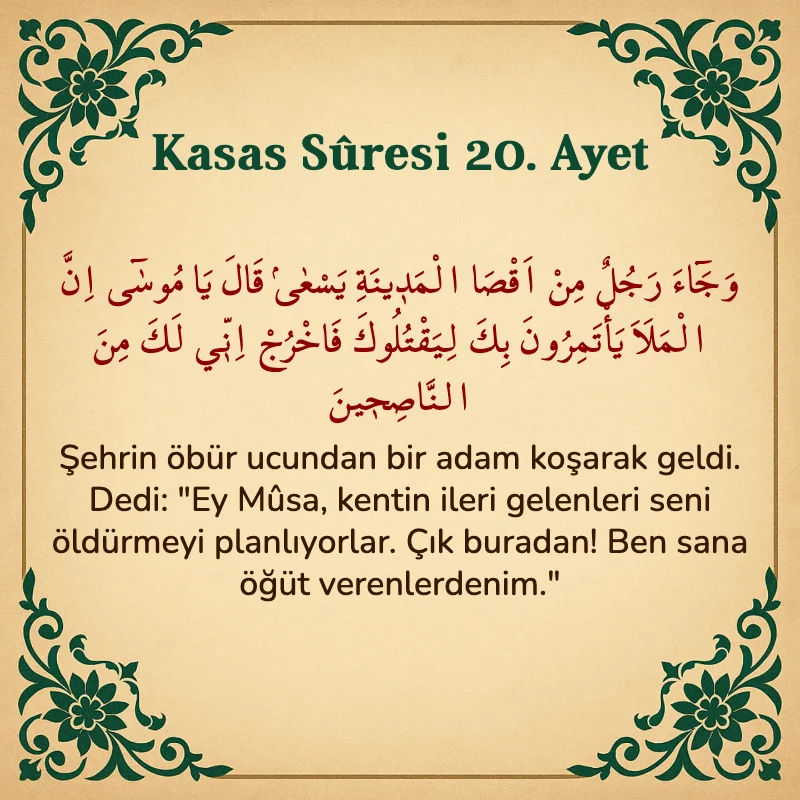 Kasas Suresi 20. Ayet Arapça ve Türkçe meali