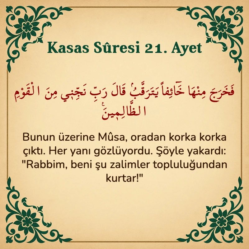 Kasas Suresi 21. Ayet Arapça ve Türkçe meali