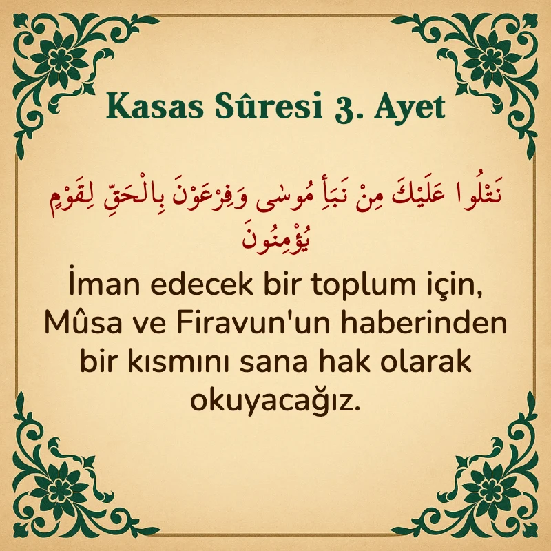 Kasas Suresi 3. Ayet Arapça ve Türkçe meali