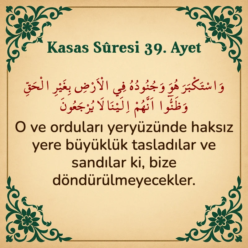 Kasas Suresi 39. Ayet Arapça ve Türkçe meali
