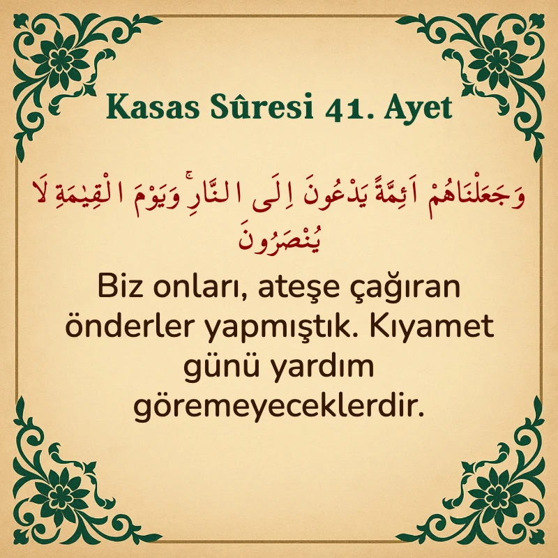 Kasas Suresi 41. Ayet Arapça ve Türkçe meali