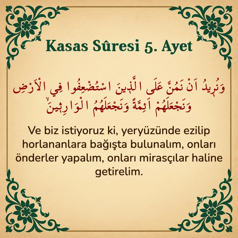 Kasas Suresi 5. Ayet Arapça ve Türkçe meali