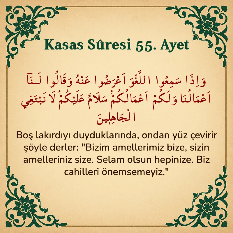 Kasas Suresi 55. Ayet Arapça ve Türkçe meali