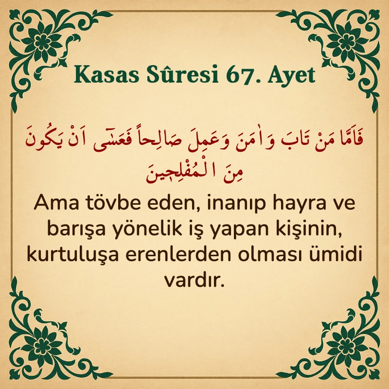 Kasas Suresi 67. Ayet Arapça ve Türkçe meali