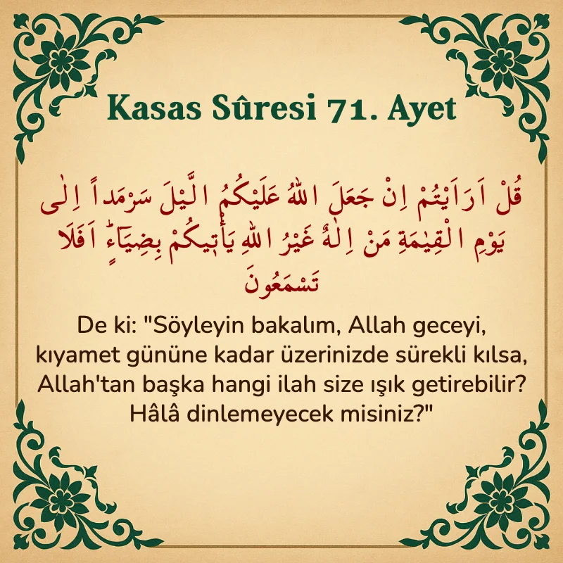 Kasas Suresi 71. Ayet Arapça ve Türkçe meali