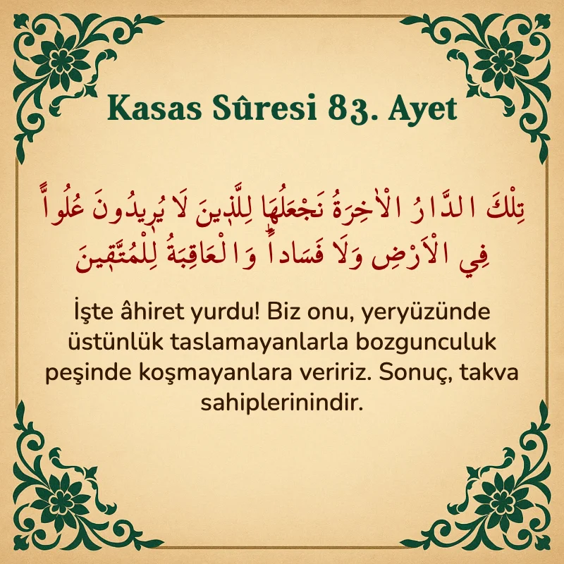 Kasas Suresi 83. Ayet Arapça ve Türkçe meali