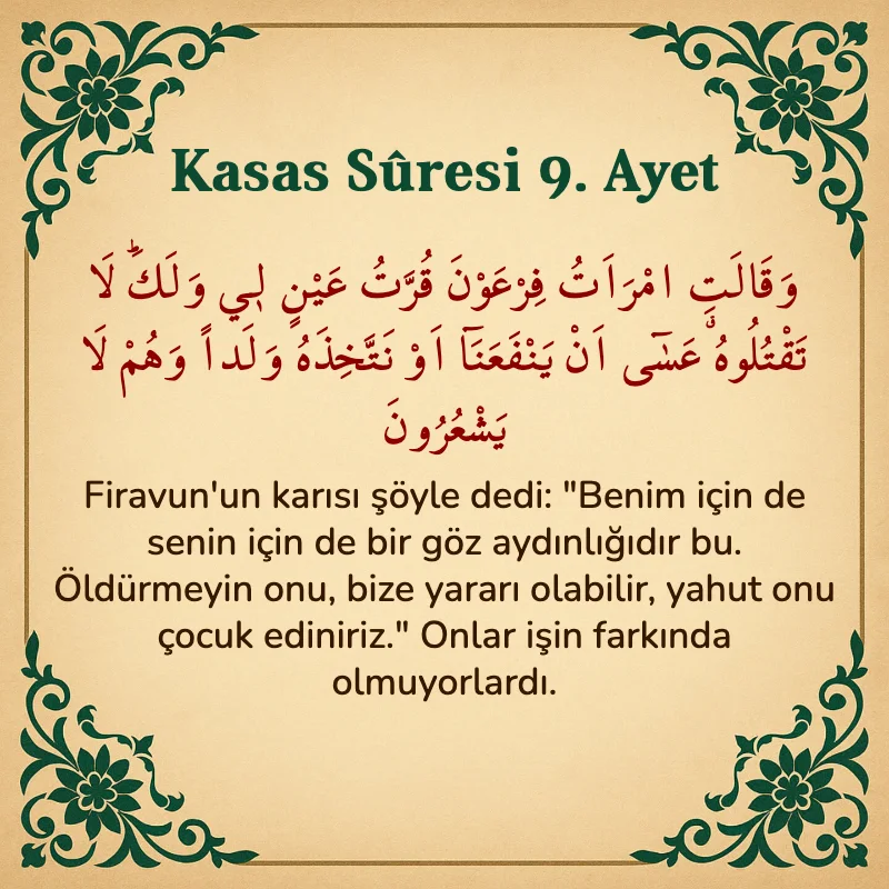 Kasas Suresi 9. Ayet Arapça ve Türkçe meali