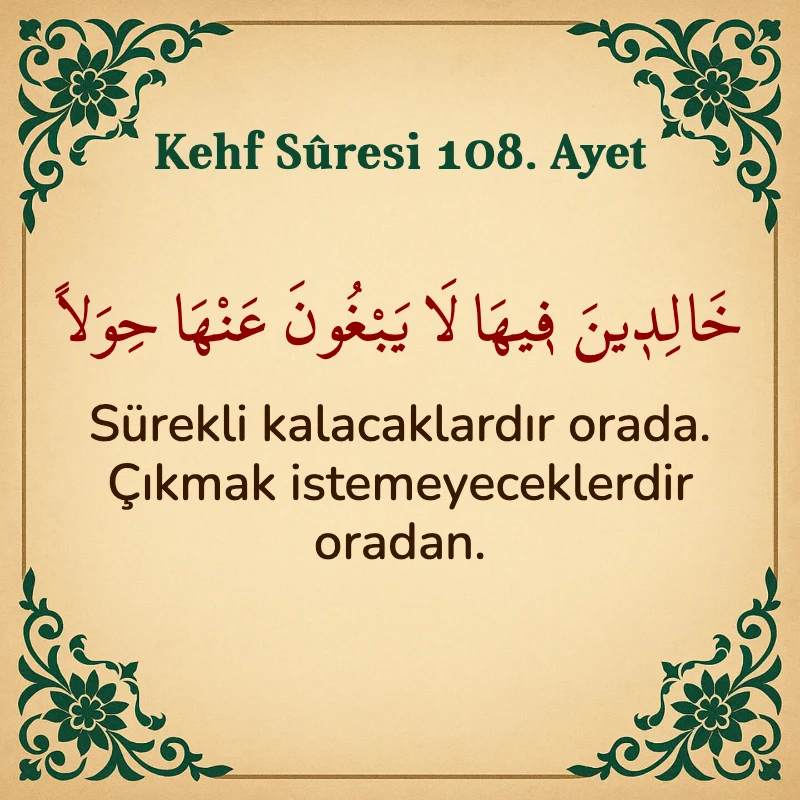 Kehf Suresi 108. Ayet Arapça ve Türkçe meali