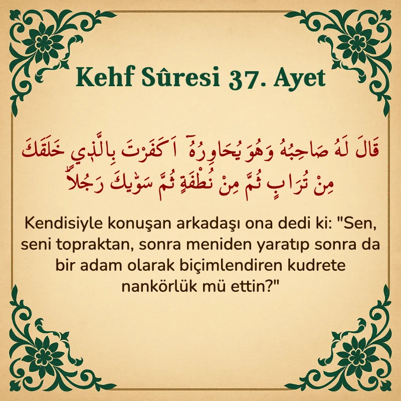 Kehf Suresi 37. Ayet Arapça ve Türkçe meali