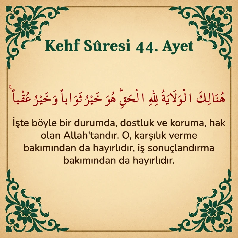 Kehf Suresi 44. Ayet Arapça ve Türkçe meali