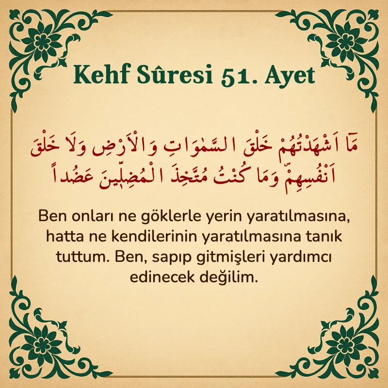 Kehf Suresi 51. Ayet Arapça ve Türkçe meali