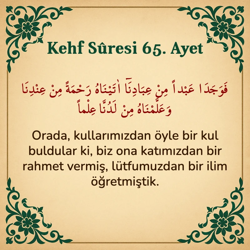 Kehf Suresi 65. Ayet Arapça ve Türkçe meali