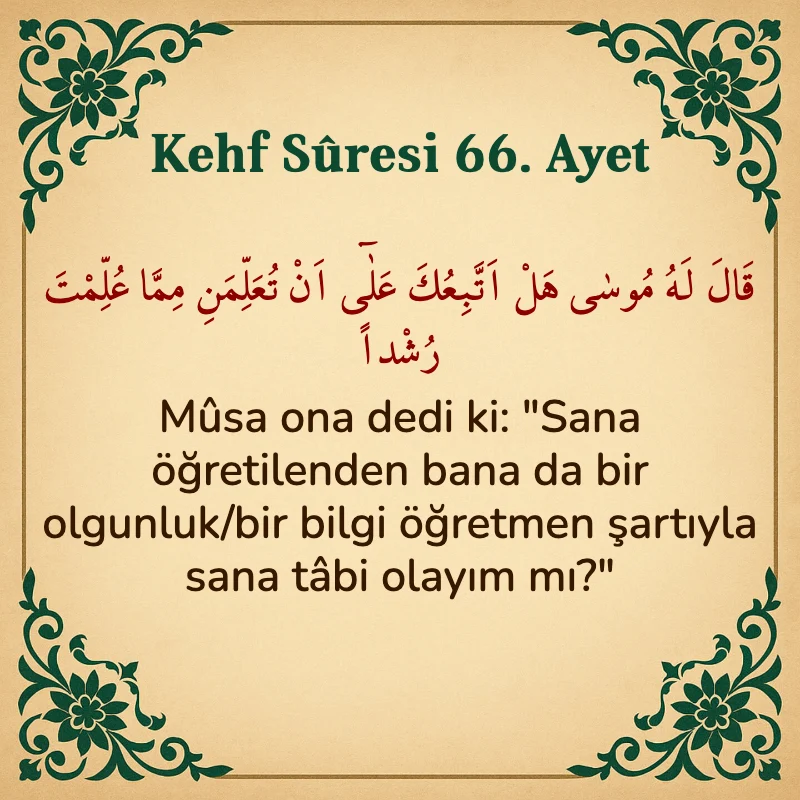 Kehf Suresi 66. Ayet Arapça ve Türkçe meali