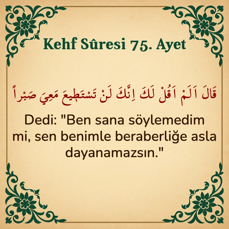 Kehf Suresi 75. Ayet Arapça ve Türkçe meali