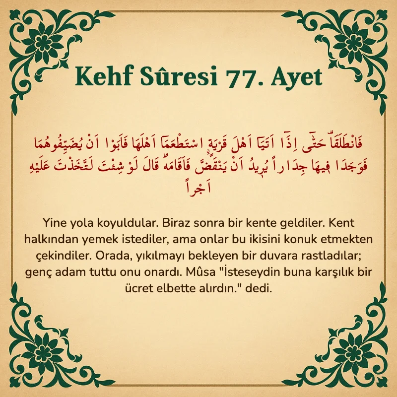 Kehf Suresi 77. Ayet Arapça ve Türkçe meali