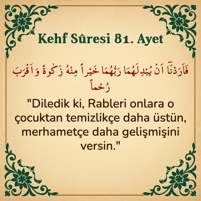 Kehf Suresi 81. Ayet Arapça ve Türkçe meali