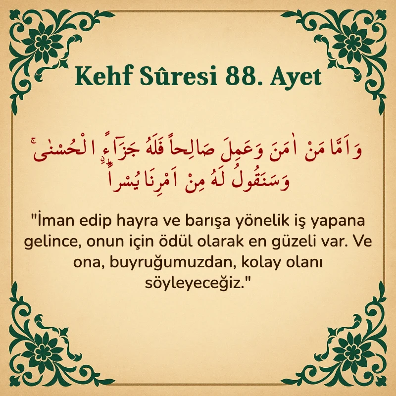 Kehf Suresi 88. Ayet Arapça ve Türkçe meali