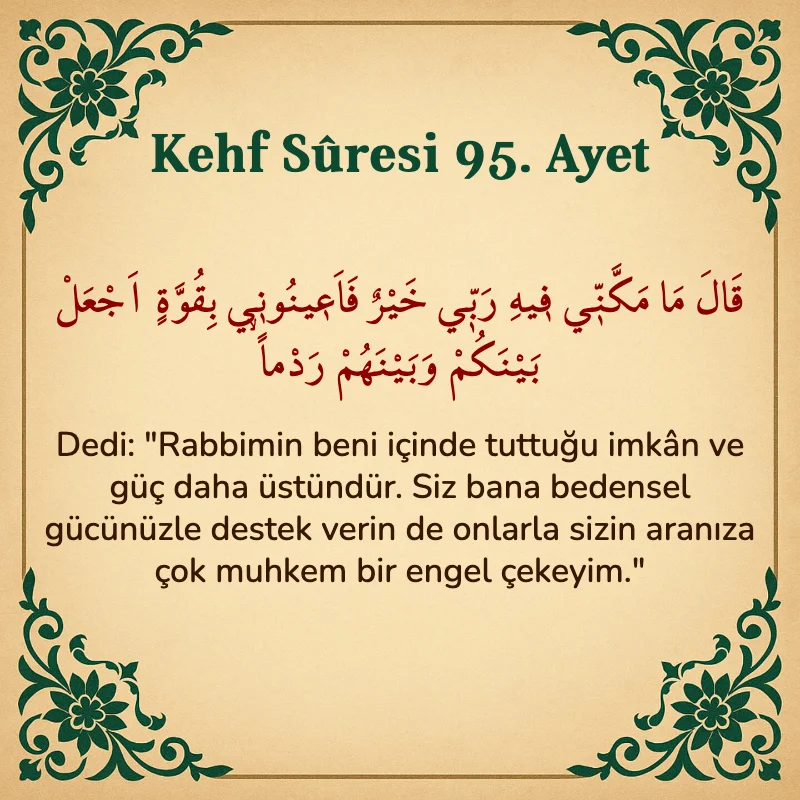 Kehf Suresi 95. Ayet Arapça ve Türkçe meali
