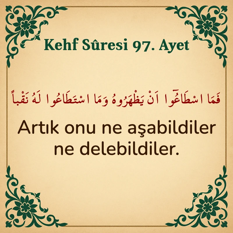 Kehf Suresi 97. Ayet Arapça ve Türkçe meali