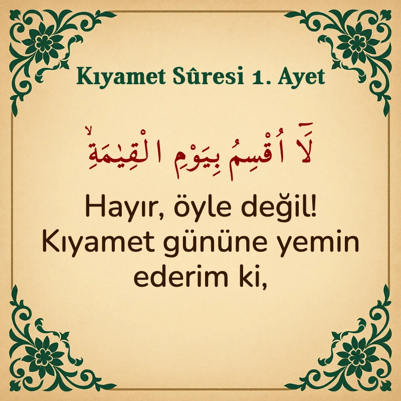 Kıyamet Suresi 1. Ayet Arapça ve Türkçe meali