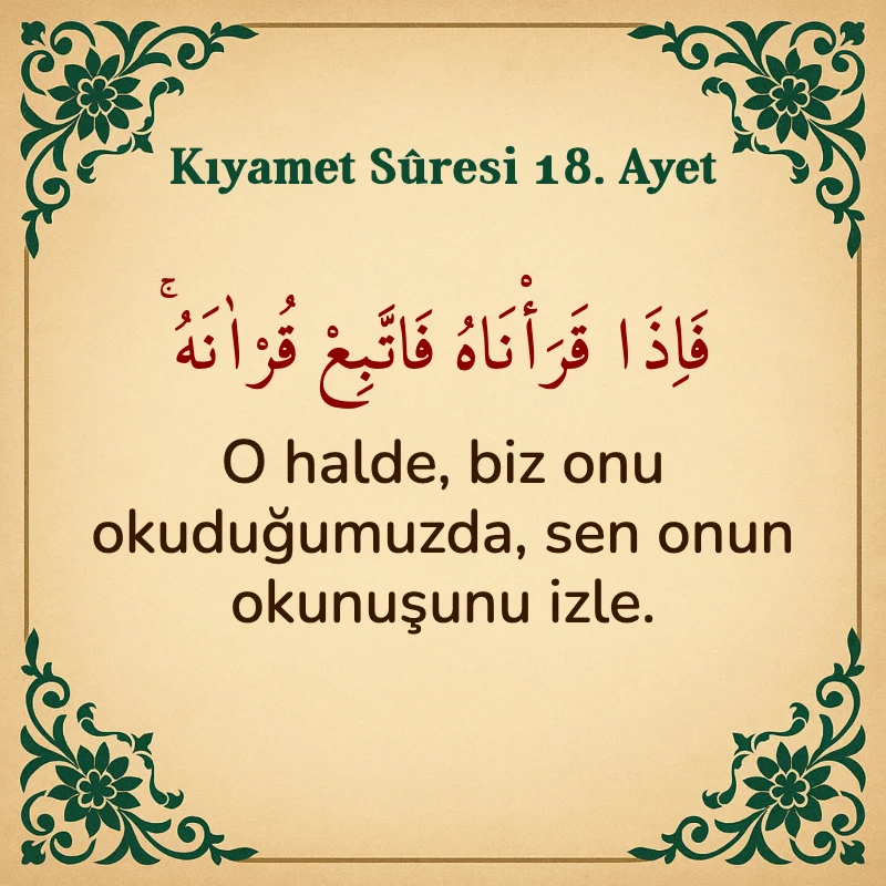 Kıyamet Suresi 18. Ayet Arapça ve Türkçe meali