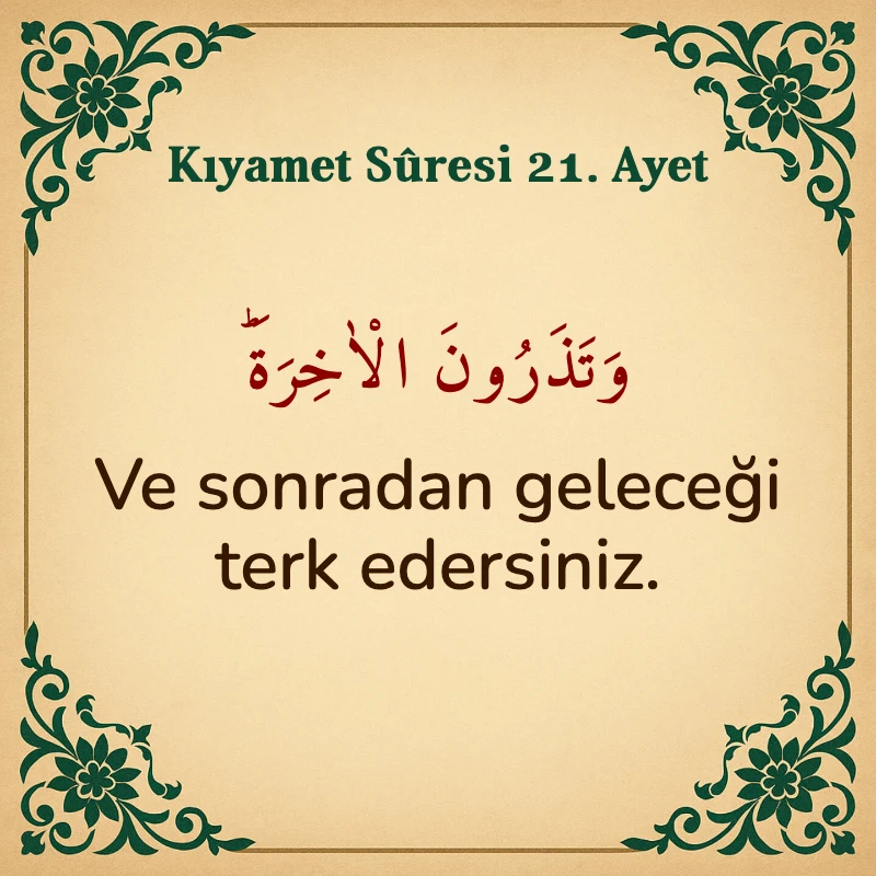 Kıyamet Suresi 21. Ayet Arapça ve Türkçe meali