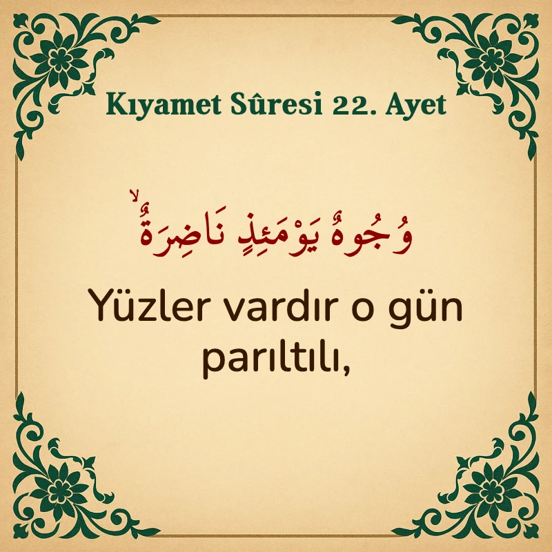 Kıyamet Suresi 22. Ayet Arapça ve Türkçe meali