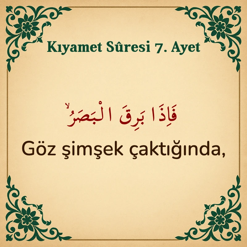 Kıyamet Suresi 7. Ayet Arapça ve Türkçe meali