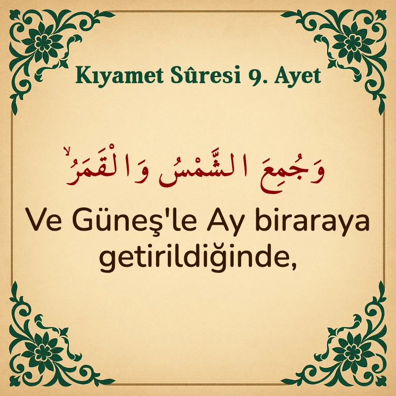 Kıyamet Suresi 9. Ayet Arapça ve Türkçe meali