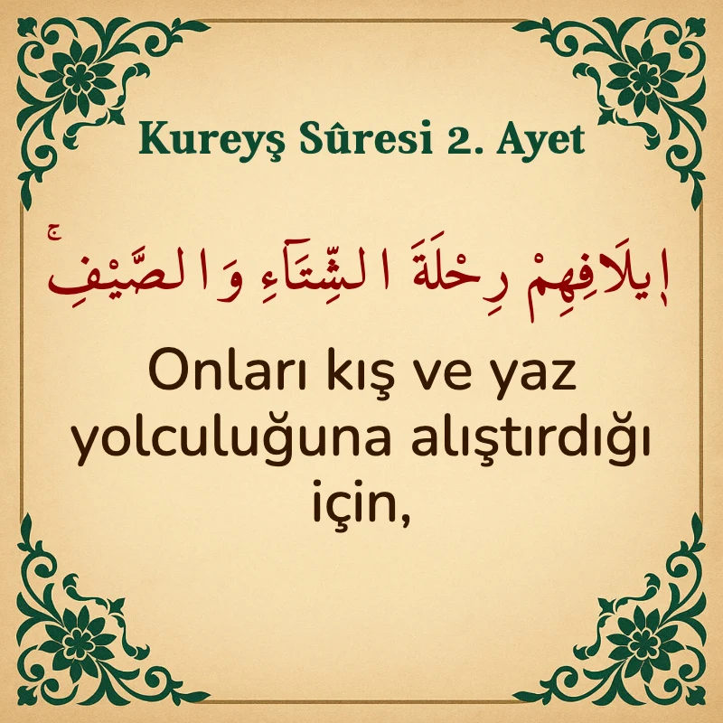 Kureyş Suresi 2. Ayet Arapça ve Türkçe meali