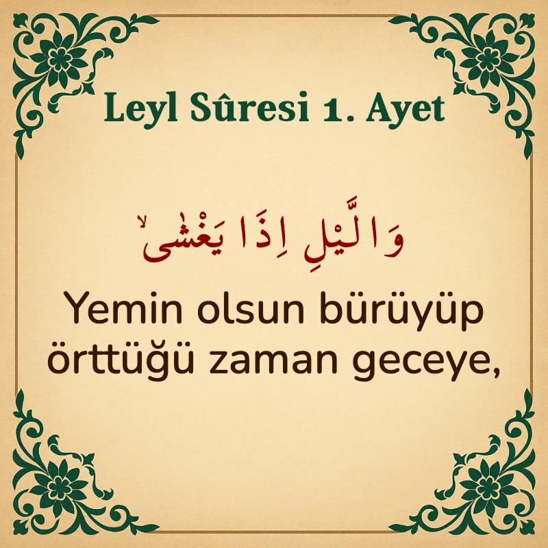 Leyl Suresi 1. Ayet Arapça ve Türkçe meali