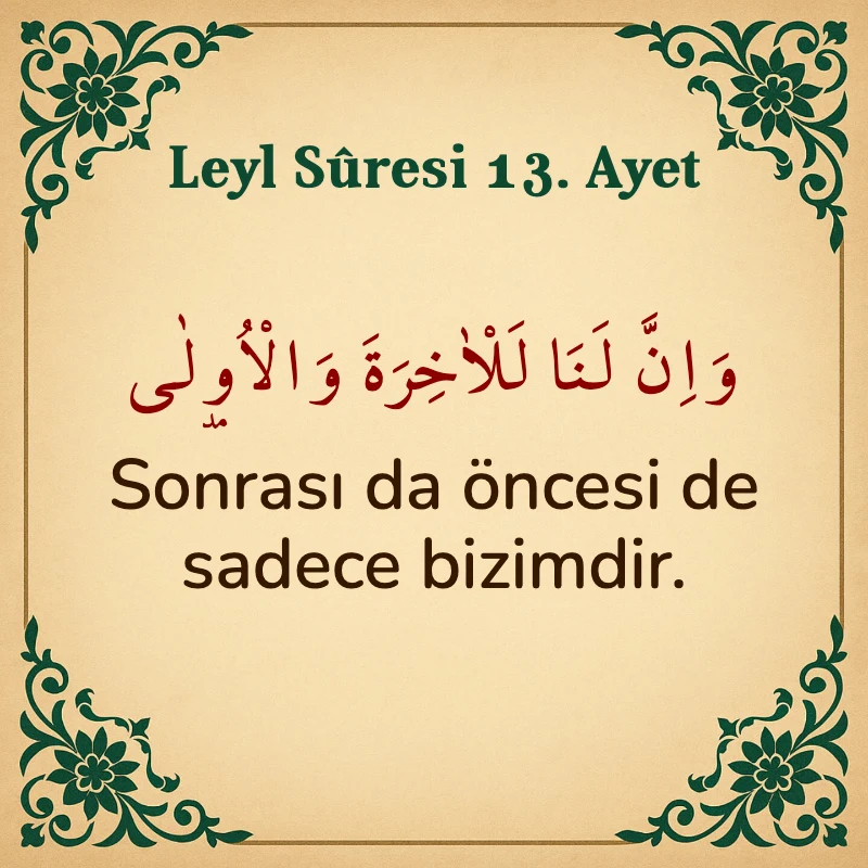 Leyl Suresi 13. Ayet Arapça ve Türkçe meali
