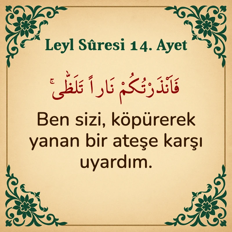 Leyl Suresi 14. Ayet Arapça ve Türkçe meali